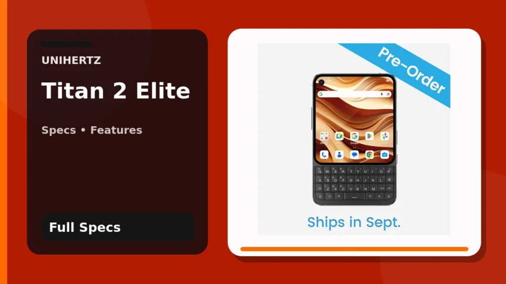Unihertz Titan 2 Elite official black handset with QWERTY keyboard and Full Specs editorial title